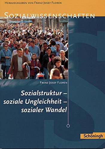 9783140239875: Sozialwissenschaften in der Sekundarstufe II: Sozialstruktur, soziale Ungleichheit, sozialer Wandel