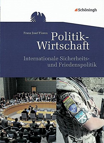 Beispielbild fr Themenhefte Politik-Wirtschaft: Internationale Sicherheits- und Friedenspolitik: Ausgabe 2011 zum Verkauf von medimops