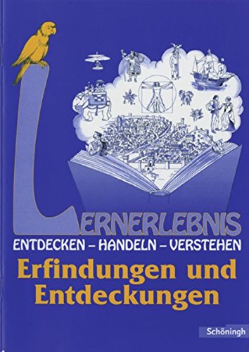 Beispielbild fr Lernerlebnis Geschichte. Entdecken, Handeln, Verstehen: LERNERLEBNIS GESCHICHTE: Erfindungen und Entdeckungen zum Verkauf von medimops