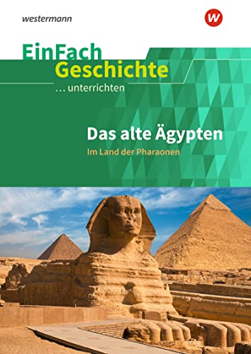 Beispielbild fr EinFach Geschichte .unterrichten: Das alte gypten: Im Land der Pharaonen zum Verkauf von medimops