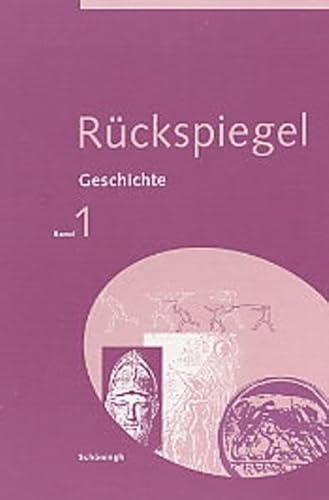 Imagen de archivo de Rckspiegel, Ausgabe Nordrhein-Westfalen u. a., Bd.1 : Von den Anfngen der Menschheit bis zum End a la venta por medimops