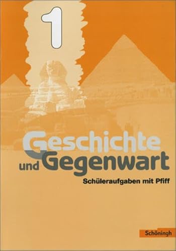 Beispielbild fr Geschichte und Gegenwart - Realschule: Arbeitsheft zu Band 1: Schleraufgaben mit Pfiff: BD 1 zum Verkauf von medimops