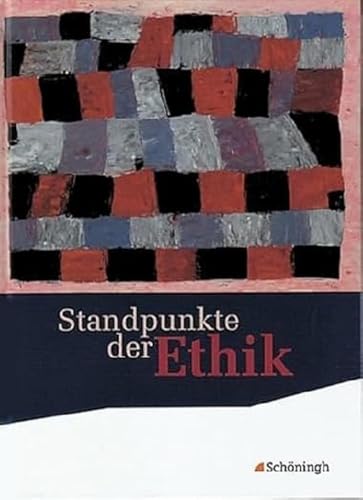 Beispielbild fr Standpunkte der Ethik - Lehr- und Arbeitsbuch fr die gymnasiale Oberstufe - Ausgabe 2010: Standpunkte der Ethik - Lehr- und Arbeitsbuch fr die . und Arbeitsbuch fr die Sekundarstufe II zum Verkauf von medimops