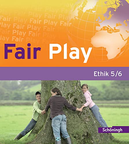 Beispielbild fr Fair Play 5/6. Schlerband. Das neue Lehrwerk fr den Ethikunterricht in der Sekundarstufe I zum Verkauf von Blackwell's