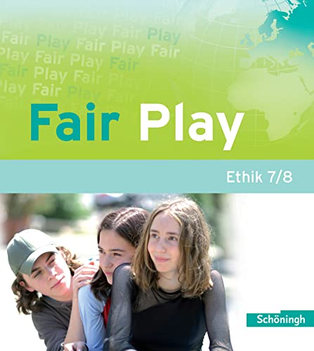 Beispielbild fr Fair Play - Lehrwerk fr den Ethikunterricht in der Sekundarstufe I: Fair Play 7/8. Schlerband: Das neue Lehrwerk fr den Ethikunterricht in der Sekundarstufe 1 zum Verkauf von medimops