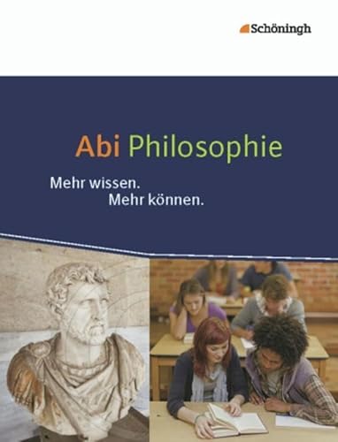 Imagen de archivo de Abiturvorbereitung Philosophie: Abi Philosophie: Mehr wissen. Mehr knnen. a la venta por medimops