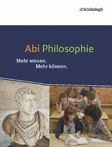 Stock image for Abiturvorbereitung Philosophie: Abi Philosophie: Mehr wissen. Mehr knnen. for sale by medimops