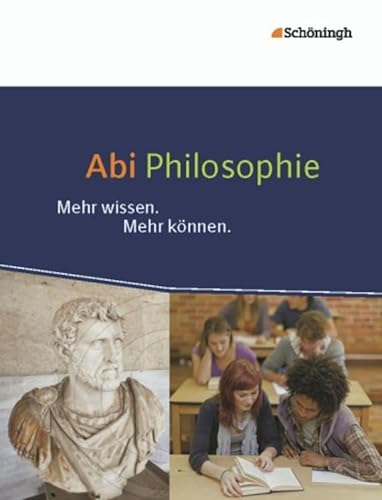 Stock image for Abiturvorbereitung Philosophie: Abi Philosophie: Mehr wissen. Mehr knnen. for sale by medimops