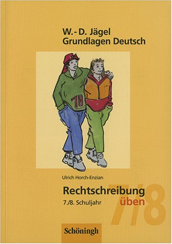 Beispielbild fr Grundlagen Deutsch. Rechtschreibung ben 7./8. Schuljahr zum Verkauf von medimops