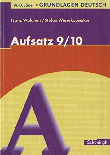9783140251112: W.-D. Jgel Grundlagen Deutsch: Aufsatz 9./10. Schuljahr