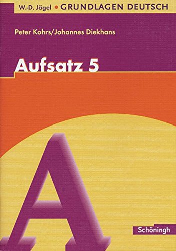 9783140251167: W.-D. Jgel Grundlagen Deutsch: Aufsatz 5. Schuljahr