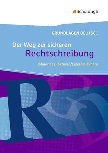 Beispielbild fr Grundlagen Deutsch - Neubearbeitung: Der Weg zur sicheren Rechtschreibung - Neubearbeitung zum Verkauf von medimops
