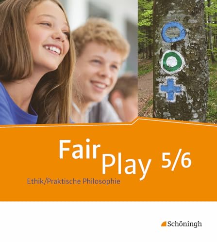 9783140254014: Fair Play 5 /6. Schlerband: Das neue Lehrwerk Ethik/Praktische Philosophiefr differenzierende Schulformen