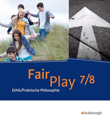 Beispielbild fr Fair Play - Das neue Lehrwerk Ethik/Praktische Philosophie fr differenzierende Schulformen: Schlerband 7/8 zum Verkauf von medimops