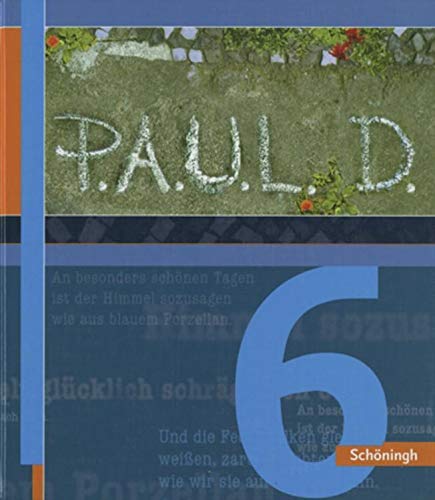 Beispielbild fr P.A.U.L.D. - Persnliches Arbeits- und Lesebuch Deutsch. Fr Gymnasien und Gesamtschulen: Schlerbuch 6 zum Verkauf von medimops