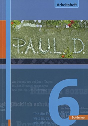 9783140280082: P.A.U.L. (Paul) 6. Arbeitsheft: Persnliches Arbeits- und Lesebuch. Deutsch