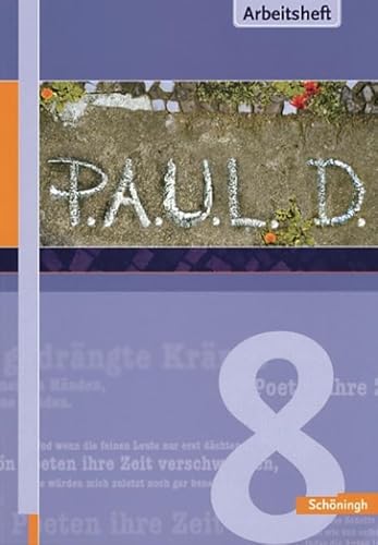 Beispielbild fr P.A.U.L.D. - Persnliches Arbeits- und Lesebuch Deutsch. Fr Gymnasien und Gesamtschulen: Arbeitsheft 8 zum Verkauf von medimops