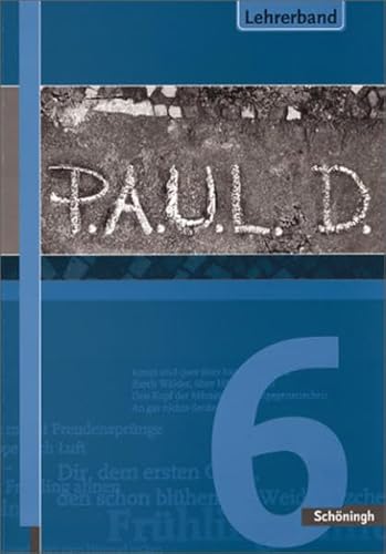 Beispielbild fr P.A.U.L.D. - Persnliches Arbeits- und Lesebuch Deutsch. Fr Gymnasien und Gesamtschulen / P.A.U.L.D. - Persnliches Arbeits- und Lesebuch Deutsch. Fr Gymnasien: Lehrerband 6 von Johannes Diekhans (Herausgeber, Autor), Michael Fuchs (Herausgeber, Autor), Sabine Aland (Autor), Markus Apel (Autor), Thomas Bartoldus (Autor), Sandra Greiff-Lchow (Autor), Dietrich Herrmann (Autor), Martin Pohl (Autor), Kerstin Prietzel (Autor), Frank Radke (Autor), Alexandra Rieso (Autor), Siegfried G. Rojahn (Autor), Luzia Schnemann (Autor), Claudia Schrmann-Bjelic (Autor), Timotheus Schwake (Autor), Achim Sigge (Autor), Martin Zurwehme (Autor) zum Verkauf von BUCHSERVICE / ANTIQUARIAT Lars Lutzer