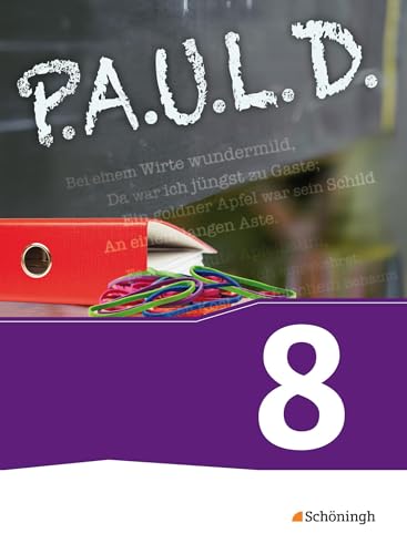 Beispielbild fr P.A.U.L. D. - Persnliches Arbeits- und Lesebuch Deutsch - Fr Gymnasien und Gesamtschulen - Neubearbeitung: Schlerbuch 8 zum Verkauf von medimops