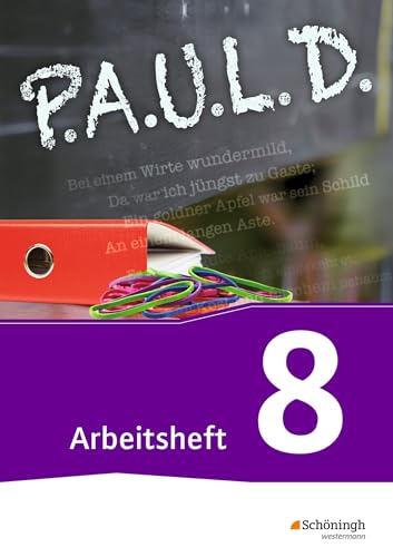 Beispielbild fr P.A.U.L. D. - Persnliches Arbeits- und Lesebuch Deutsch - Fr Gymnasien und Gesamtschulen - Neubearbeitung: Arbeitsheft 8 zum Verkauf von medimops