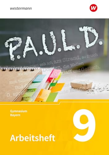 Stock image for P.A.U.L. D. (Paul) 9. Arbeitsheft. Fr Gymnasien in Bayern for sale by GreatBookPrices