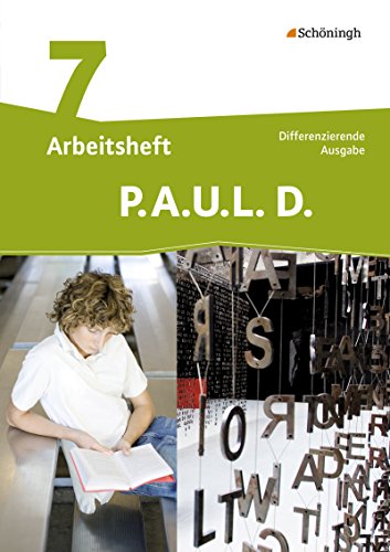 9783140281089: P.A.U.L. D. - Persnliches Arbeits- und Lesebuch Deutsch - Differenzierende Ausgabe: Arbeitsheft 7: mit Lsungen