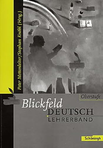 Stock image for Blickfeld Deutsch Oberstufe - Ausgabe 2003: Lehrerband for sale by medimops