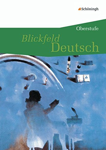 Stock image for Blickfeld Deutsch Oberstufe - Ausgabe 2010: Blickfeld Deutsch - Oberstufe: Schlerband (gebundener Einband) for sale by medimops