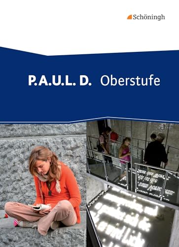 9783140282611: P.A.U.L. D. (Paul) - Oberstufe. Schlerband: Persnliches Arbeits- und Lesebuch