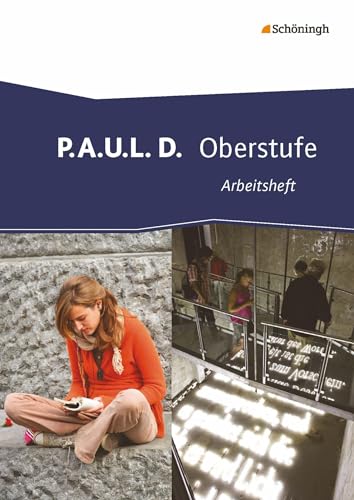 Beispielbild fr P.A.U.L. D. - Persnliches Arbeits- und Lesebuch Deutsch - Oberstufe: Arbeitsheft zum Verkauf von medimops
