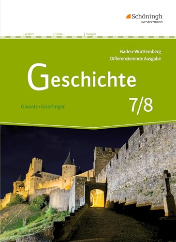 Imagen de archivo de Geschichte 7/8. Schlerband. Differenzierende Ausgabe fr Realschulen und Gemeinschaftsschulen. Baden-Wrttemberg a la venta por Revaluation Books