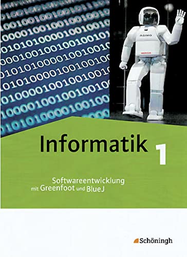 Beispielbild fr Informatik 1. Schlerband : Softwareentwicklung mit Greenfoot und BlueJ zum Verkauf von Buchpark