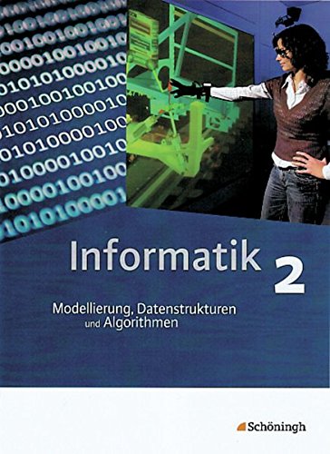 Beispielbild fr Informatik: Schlerband 2: Modellierung, Datenstrukturen und Algorithmen zum Verkauf von medimops