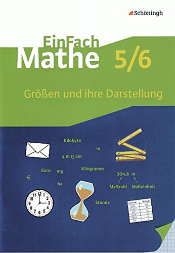 EinFach Mathe: Größen und ihre Darstellung: Jahrgangsstufen 5/6 - Barth, Karl-Heinz und Gernot Mahn