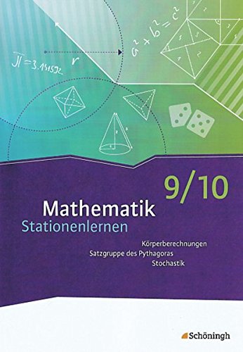 Mathematik Stationenlernen: 9./10. Schuljahr: Körperberechnungen, Satz des Pythagoras, Stochastik - Püffke, Hans-Joachim, Hans-Joachim Püffke und Felicitas Vielhaber