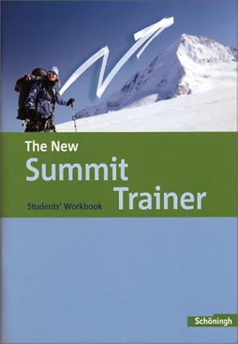 Beispielbild fr The New Summit - Texts and Methods - Ausgabe 2007: The New Summit - Stammausgabe: Trainer - Students' Workbook: Neuausgabe. Mit 21 S. Lsungen zum Verkauf von medimops
