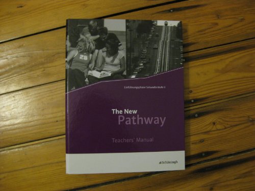 Imagen de archivo de The New Pathway - Teacher's Manual - Einfhrungsphase Sek. II a la venta por medimops