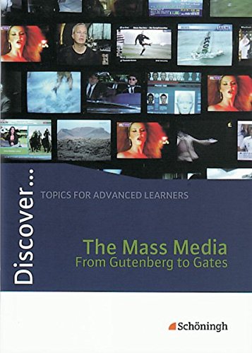 9783140400886: Discover...Topics for Advanced Learners: Discover ... : The Mass Media - From Gutenberg to Gates