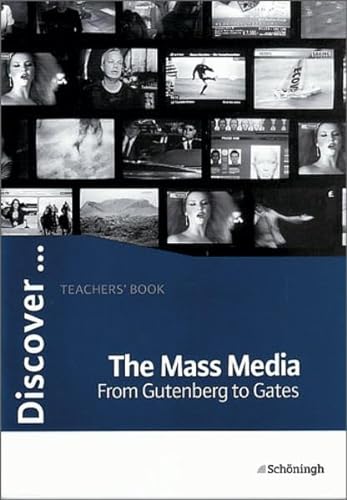 Stock image for Discover.Topics for Advanced Learners / The Mass Media - From Gutenberg to Gates: Teachers' Book for sale by medimops