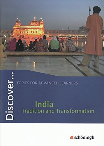 Beispielbild fr Discover.Topics for Advanced Learners: Discover: India - Tradition and Transformation: Schlerheft: Student's Book zum Verkauf von medimops
