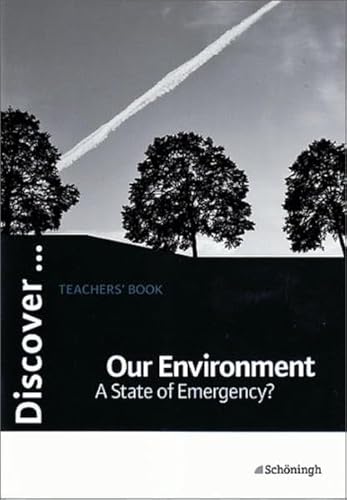 Beispielbild fr Discover.Topics for Advanced Learners / Our Environment - A State of Emergency?: Teachers' Book zum Verkauf von medimops