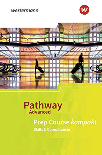 Imagen de archivo de Pathway Advanced. Prep Course: Beiheft Prep Course kompakt a la venta por Revaluation Books