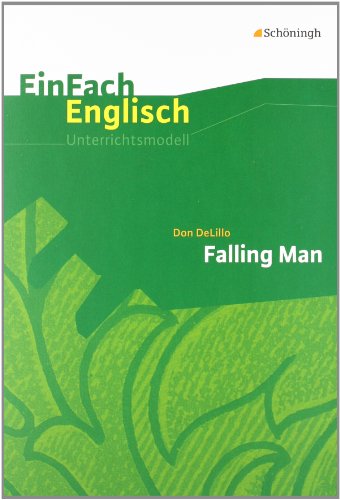 Beispielbild fr EinFach Englisch Unterrichtsmodelle: Don DeLillo: Falling Man zum Verkauf von medimops