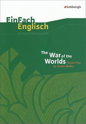 9783140411936: EinFach Englisch Unterrichtsmodelle. Unterrichtsmodelle fr die Schulpraxis: EinFach Englisch Unterrichtsmodelle: The War of the Worlds. Radio Play by Orson Welles: (inkl. Transkript)