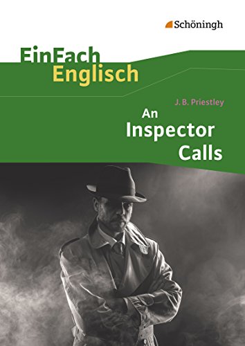 Beispielbild fr EinFach Englisch Textausgaben - Textausgaben fr die Schulpraxis: EinFach Englisch Textausgaben: J. B. Priestley: An Inspector Calls zum Verkauf von medimops