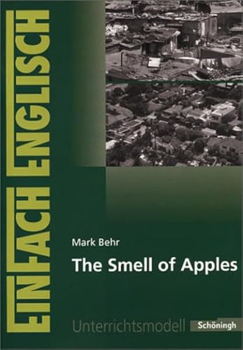 Stock image for EinFach Englisch Unterrichtsmodelle. Unterrichtsmodelle fr die Schulpraxis: EinFach Englisch Unterrichtsmodelle: Mark Behr: The Smell of Apples for sale by medimops