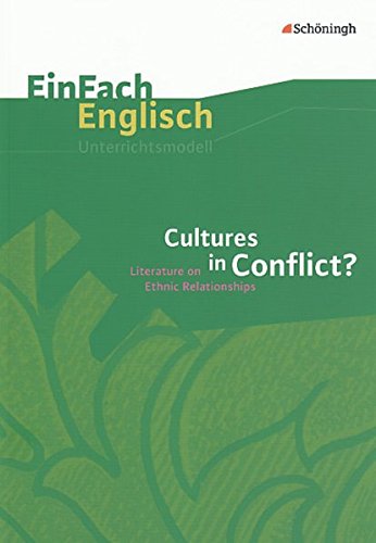 Beispielbild fr EinFach Englisch Unterrichtsmodelle. Unterrichtsmodelle fr die Schulpraxis: Cultures in Conflict? zum Verkauf von medimops