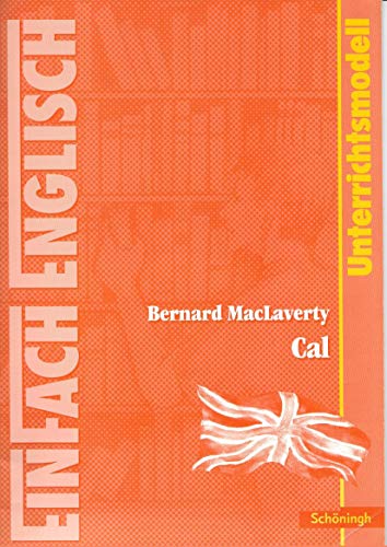 Stock image for EinFach Englisch Unterrichtsmodelle. Unterrichtsmodelle fr die Schulpraxis: EinFach Englisch Unterrichtsmodelle: Bernard MacLaverty: Cal for sale by medimops