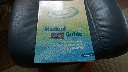 Beispielbild fr Method Guide: Kreative Methoden fr den Englischunterricht in der Oberstufe zum Verkauf von medimops