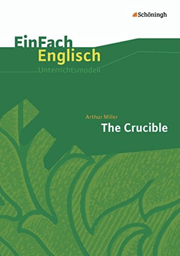 9783140412704: The Crucible. EinFach Englisch Unterrichtsmodelle